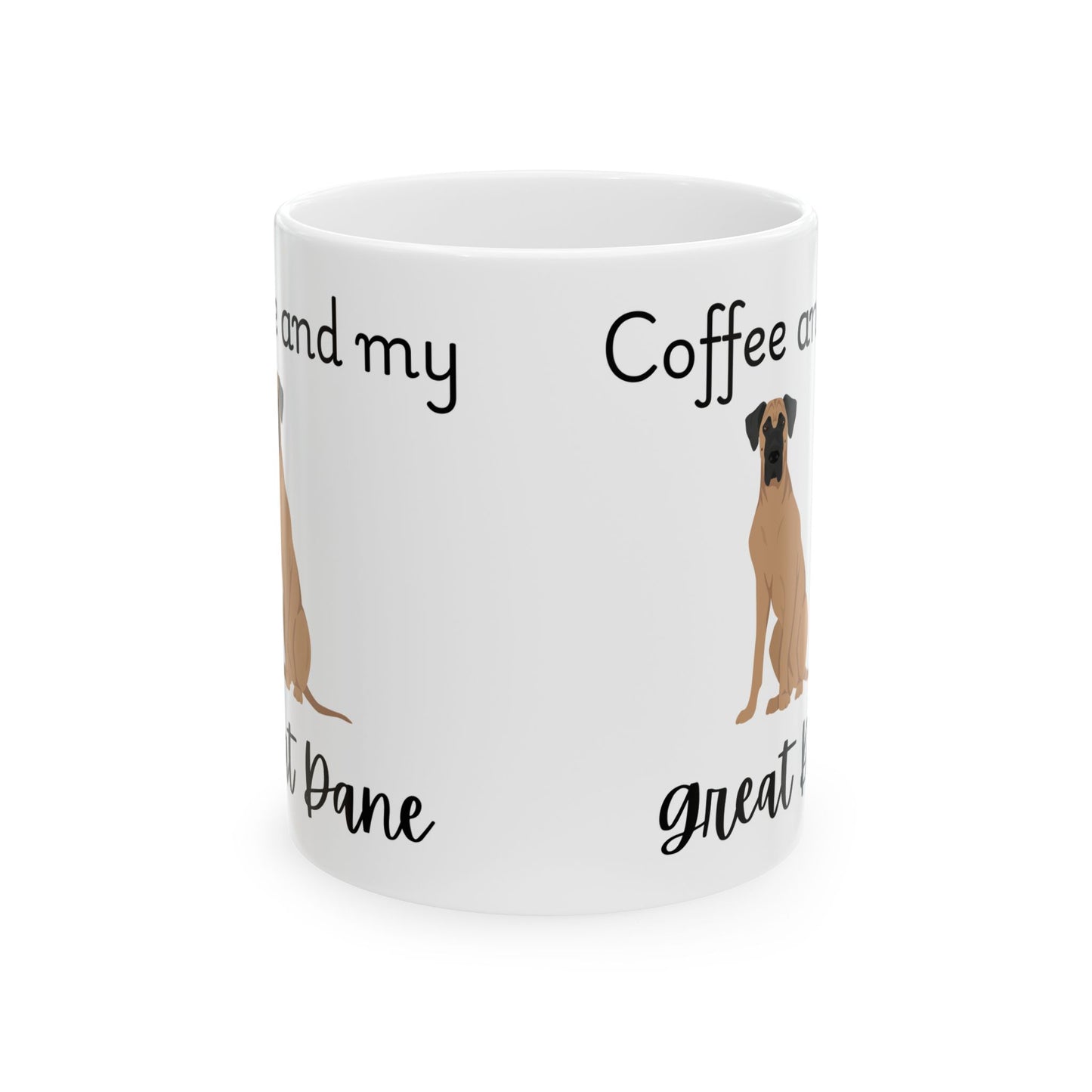 Coffee and My Great Dane Ceramic Mug | Dog Lover Gift, Pet Owner Cup, Cute Mug for Dog Moms, Funny Mug for Coffee Lovers