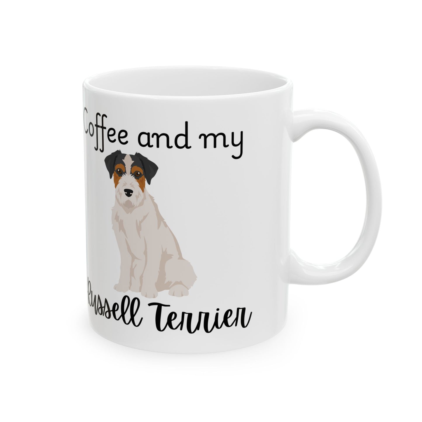Coffee and My Russell Terrier Ceramic Mug | Dog Lover Gift, Pet Owner Cup, Cute Mug for Dog Moms, Funny Mug for Coffee Lovers