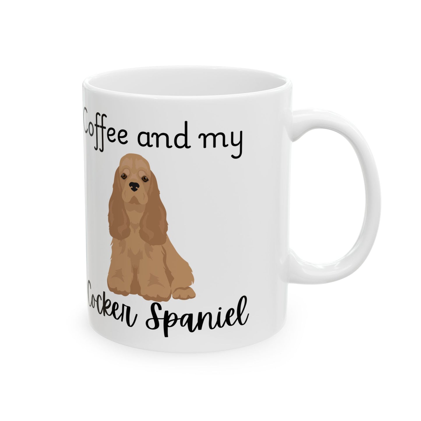 Coffee and My Cocker Spaniel Ceramic Mug | Dog Lover Gift, Pet Owner Cup, Cute Mug for Dog Moms, Funny Mug for Coffee Lovers