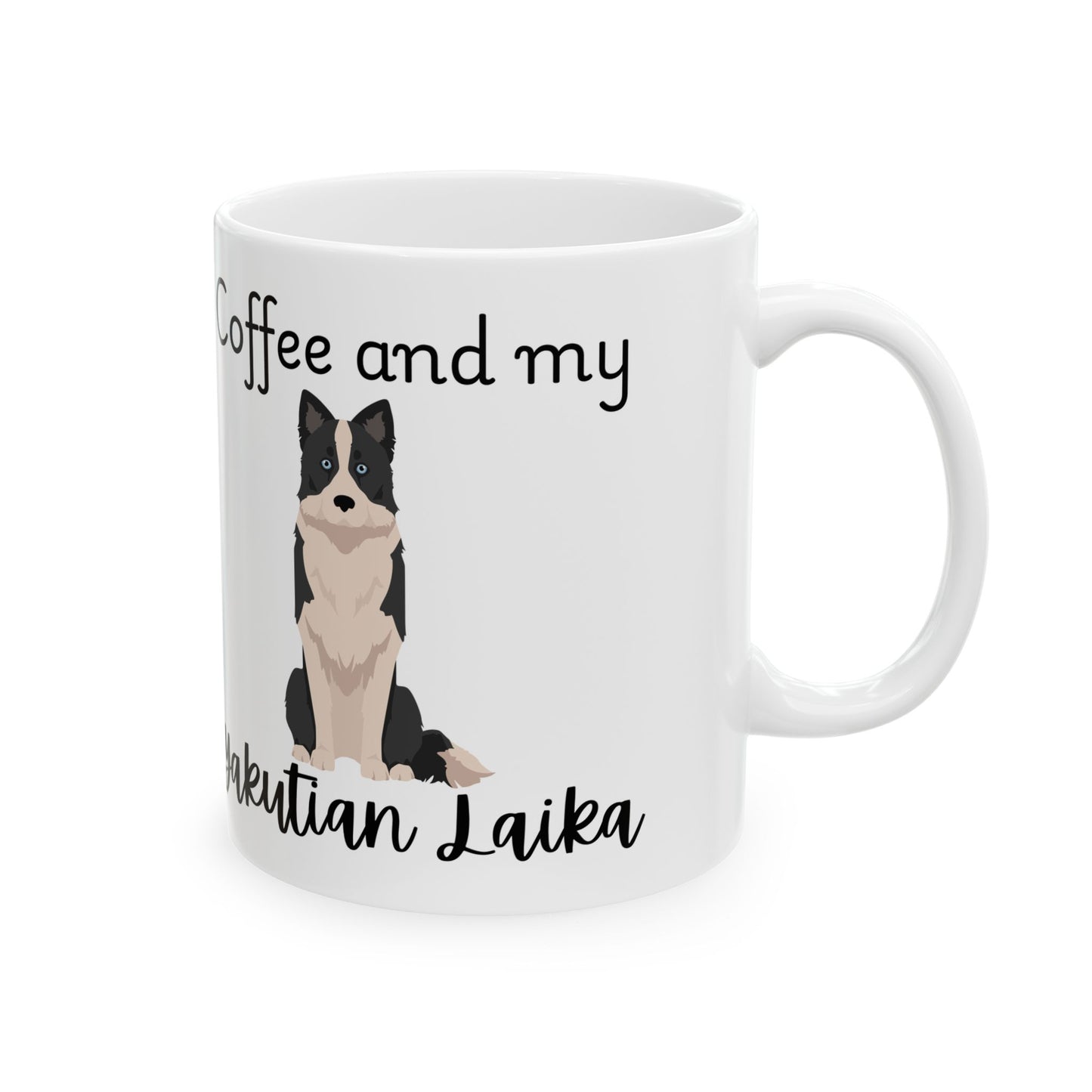 Coffee and My Yakutian Laika Ceramic Mug | Dog Lover Gift, Pet Owner Cup, Cute Mug for Dog Moms, Funny Mug for Coffee Lovers