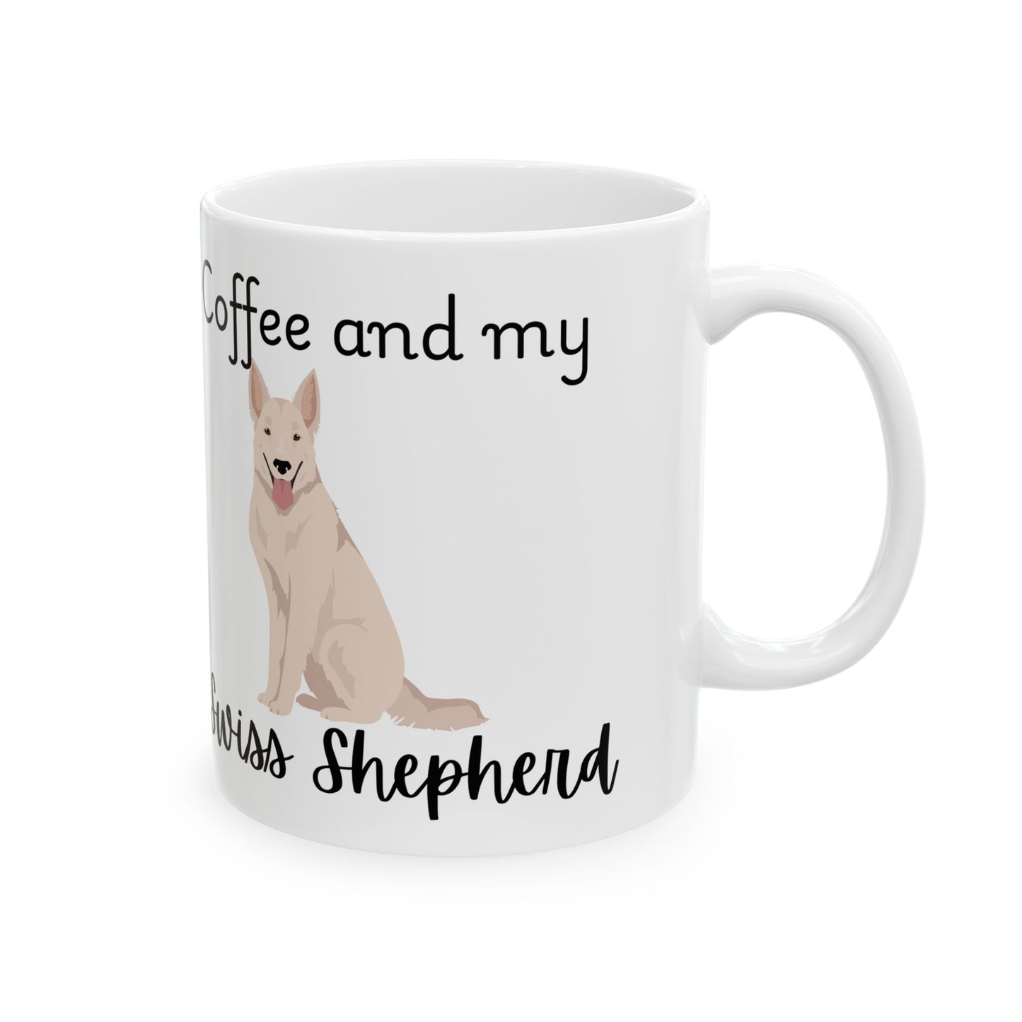 Coffee and My Swiss Shepard Ceramic Mug | Dog Lover Gift, Pet Owner Cup, Cute Mug for Dog Moms, Funny Mug for Coffee Lovers