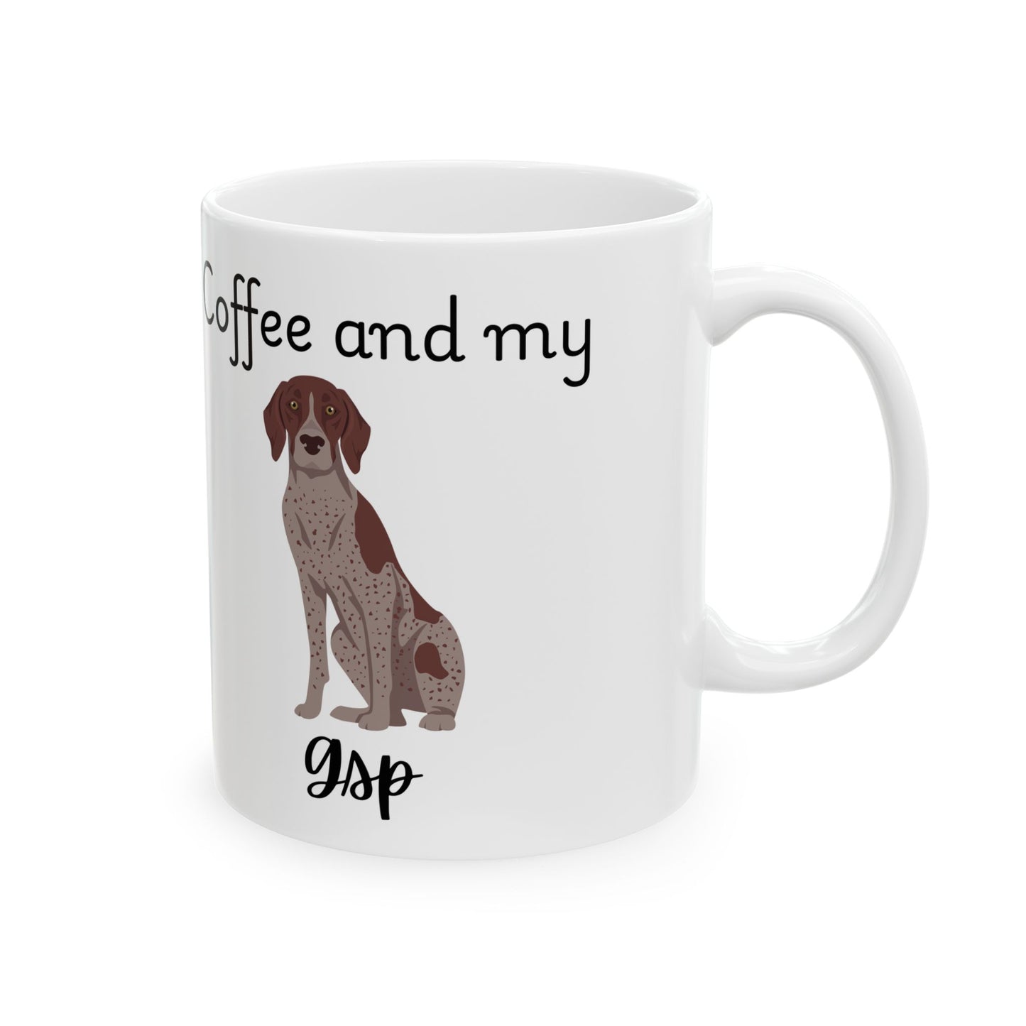 Coffee and My Gsp Ceramic Mug | Dog Lover Gift, Pet Owner Cup, Cute Mug for Dog Moms, Funny Mug for Coffee Lovers