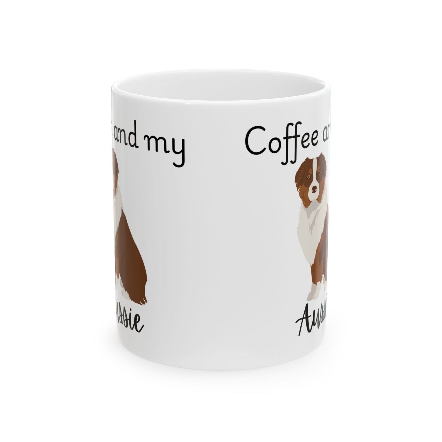 Coffee and My Aussie Ceramic Mug | Dog Lover Gift, Pet Owner Cup, Cute Mug for Dog Moms, Funny Mug for Coffee Lovers