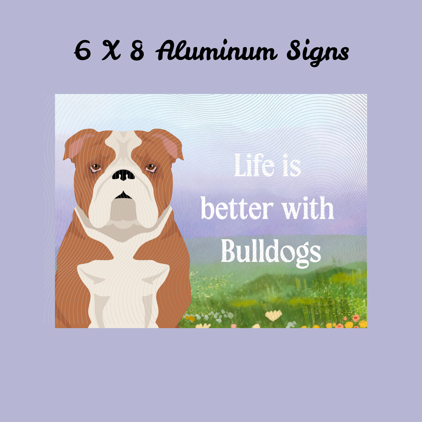 Bulldog Dog 6x8 Sign