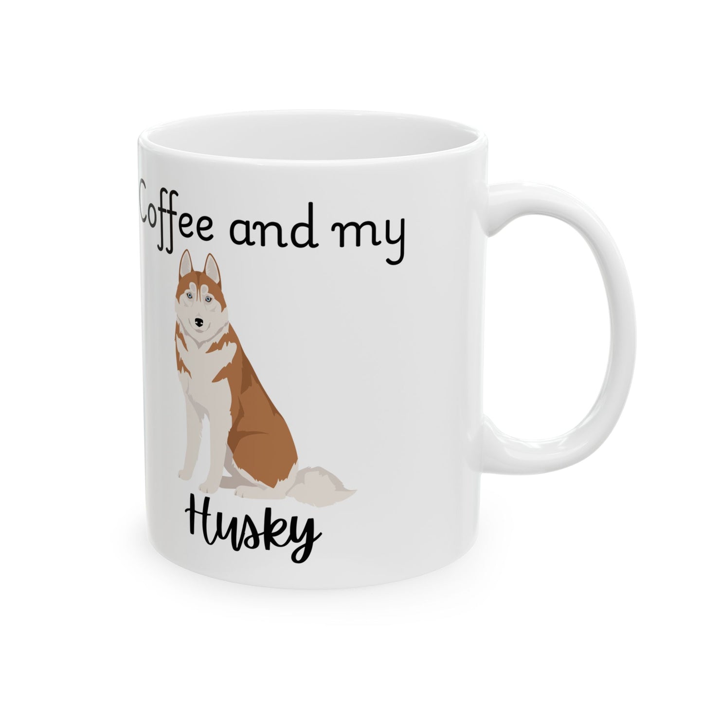 Coffee and My Husky Ceramic Mug | Dog Lover Gift, Pet Owner Cup, Cute Mug for Dog Moms, Funny Mug for Coffee Lovers