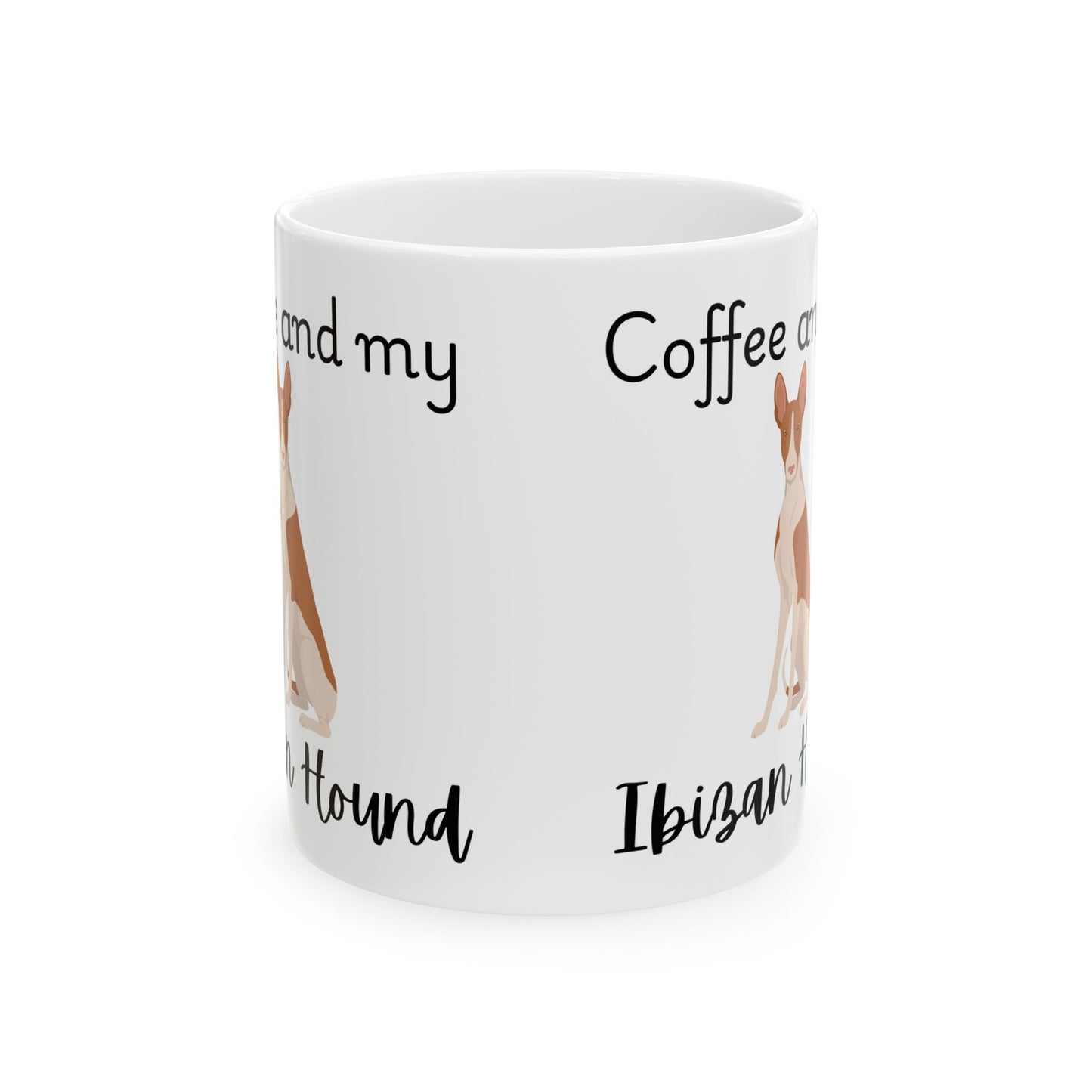 Coffee and My Ibizan Hound Ceramic Mug | Dog Lover Gift, Pet Owner Cup, Cute Mug for Dog Moms, Funny Mug for Coffee Lovers