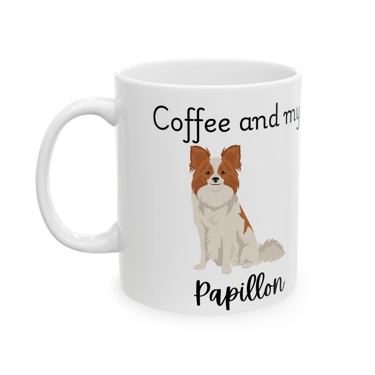 Coffee and My Papillon Ceramic Mug | Dog Lover Gift, Pet Owner Cup, Cute Mug for Dog Moms, Funny Mug for Coffee Lovers