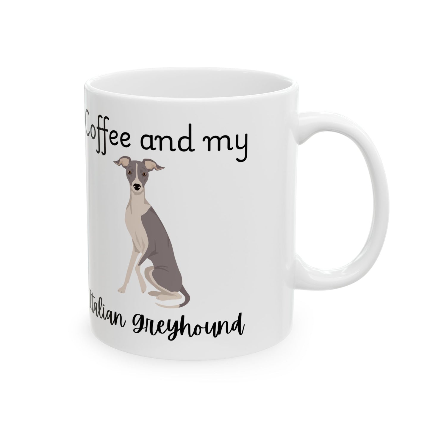 Coffee and My Italian Greyhound Mug | Dog Lover Gift, Pet Owner Cup, Cute Mug for Dog Moms, Funny Mug for Coffee Lovers