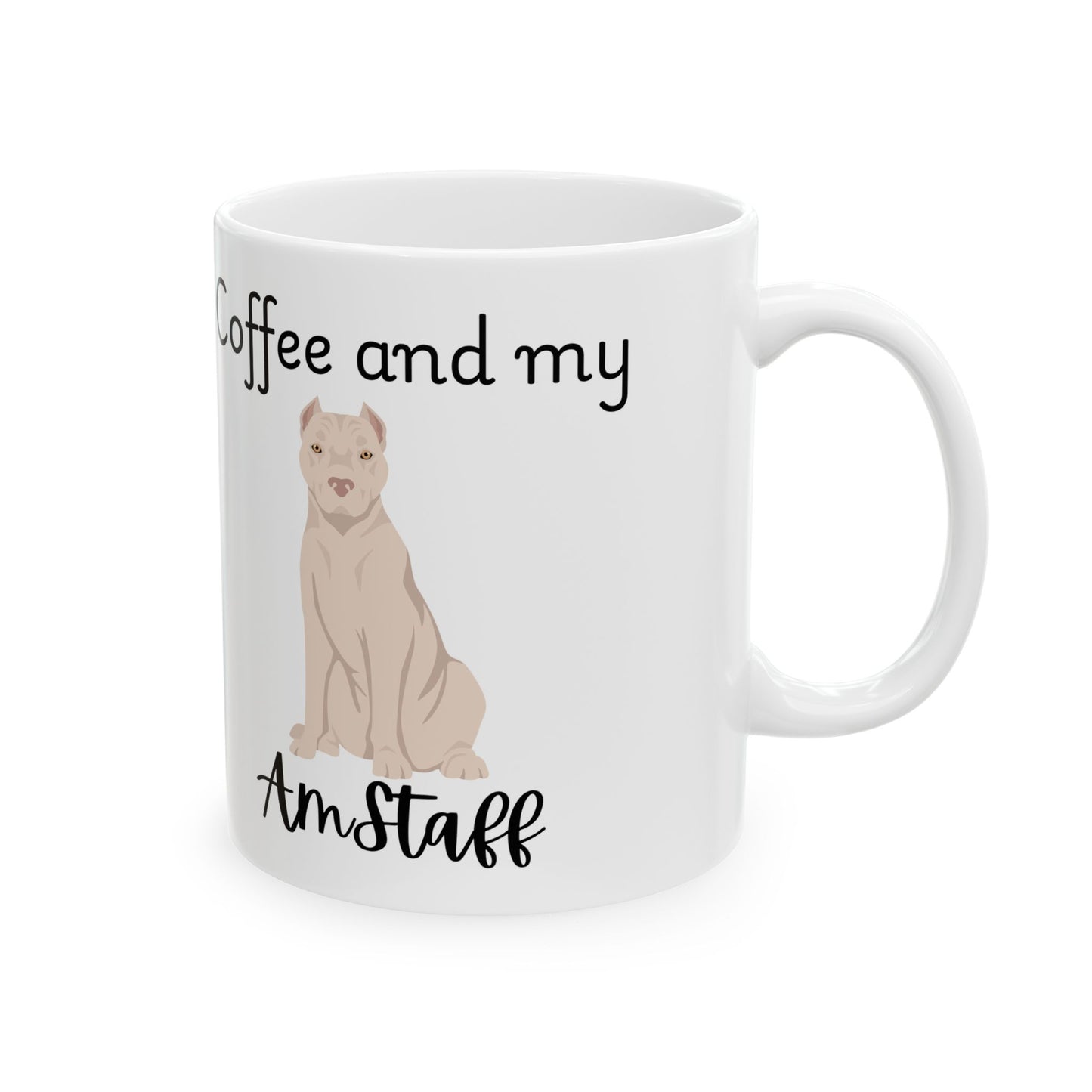 Coffee and My Amstaff Ceramic Mug | Dog Lover Gift, Pet Owner Cup, Cute Mug for Dog Moms, Funny Mug for Coffee Lovers