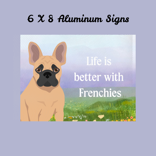 French Bulldog Dog 6x8 Sign