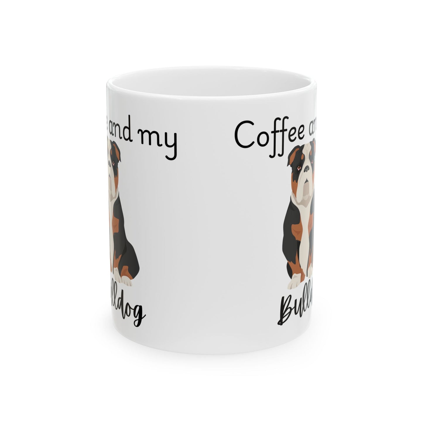 Coffee and My Bulldog Ceramic Mug | Dog Lover Gift, Pet Owner Cup, Cute Mug for Dog Moms, Funny Mug for Coffee Lovers