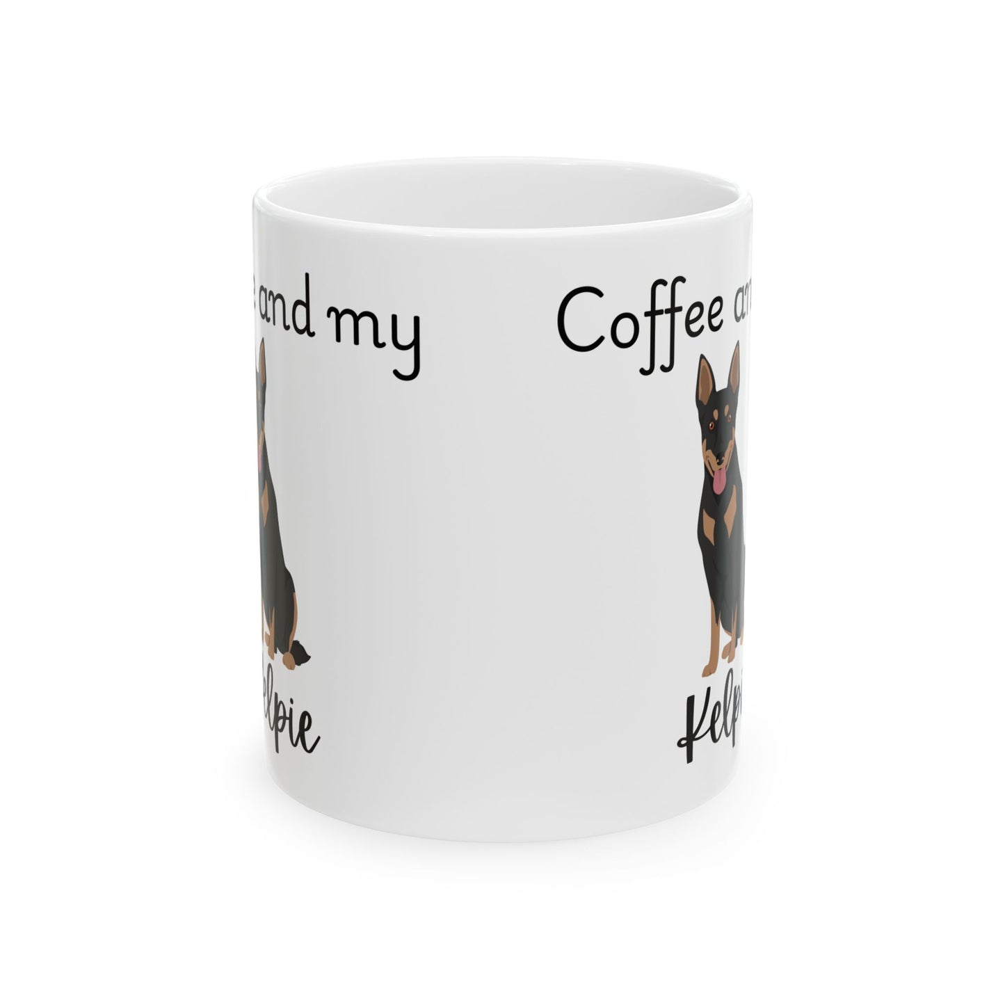 Coffee and My Kelpie Ceramic Mug | Dog Lover Gift, Pet Owner Cup, Cute Mug for Dog Moms, Funny Mug for Coffee Lovers