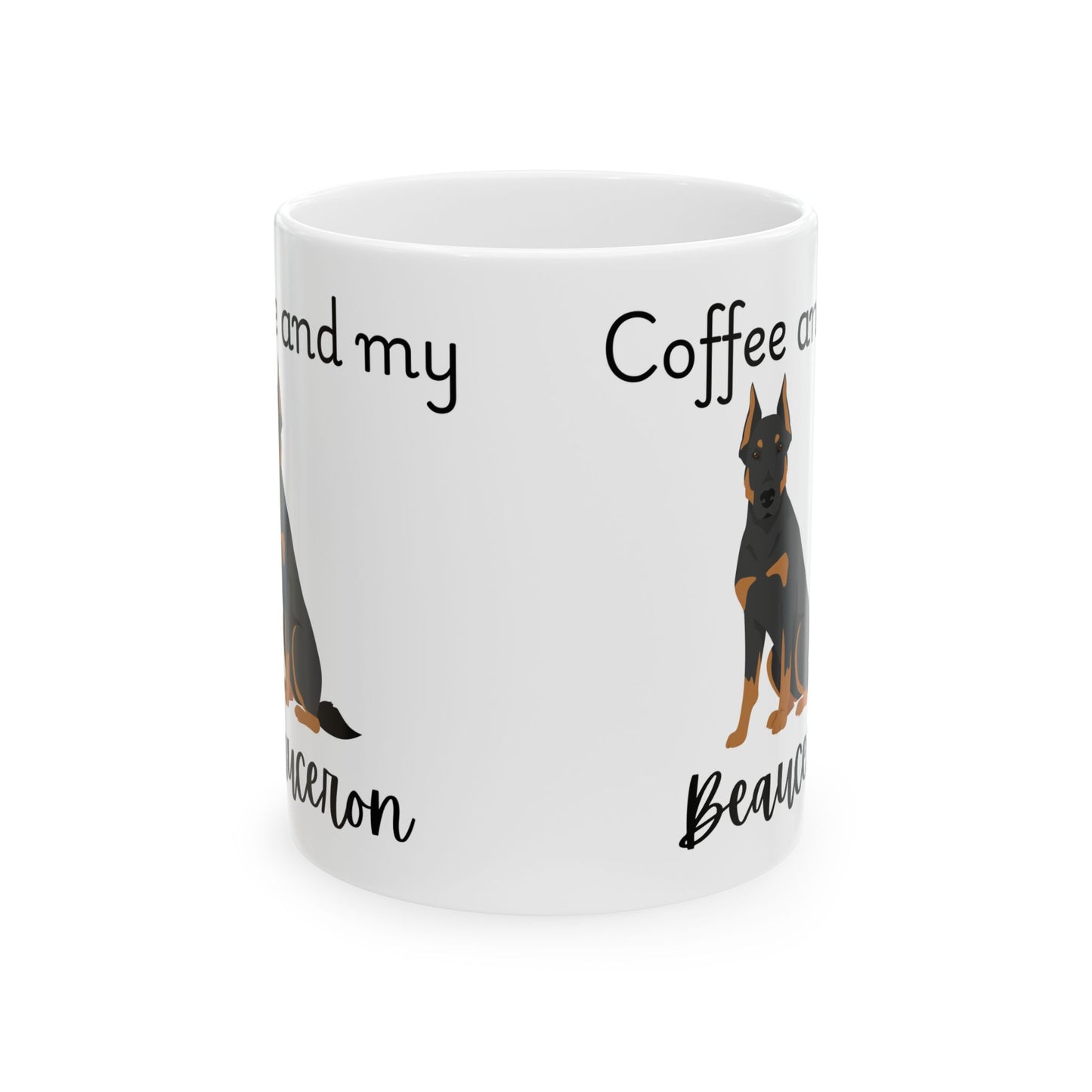 Coffee and My Beauceron Ceramic Mug | Dog Lover Gift, Pet Owner Cup, Cute Mug for Dog Moms, Funny Mug for Coffee Lovers