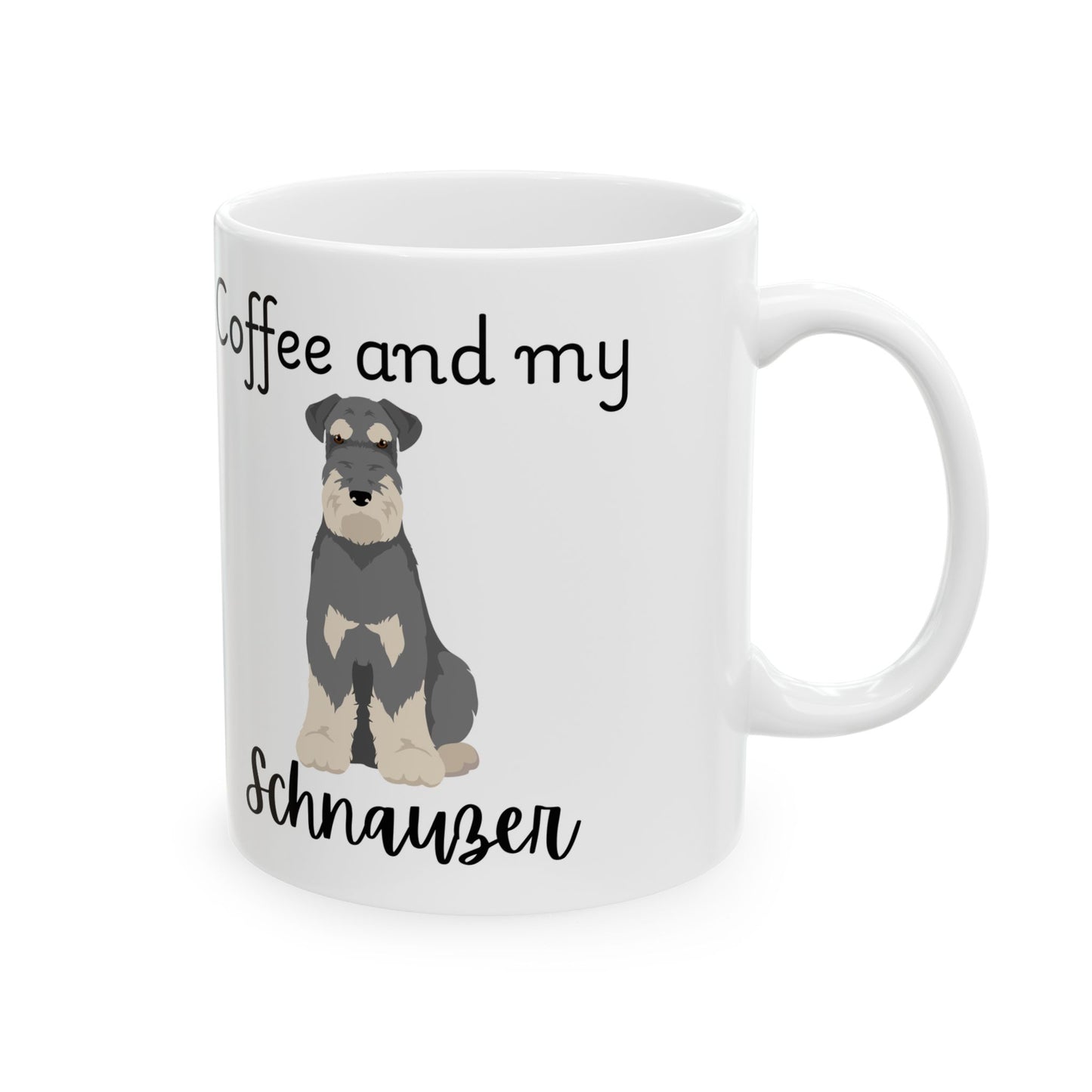 Coffee and My Schnauzer Ceramic Mug | Dog Lover Gift, Pet Owner Cup, Cute Mug for Dog Moms, Funny Mug for Coffee Lovers