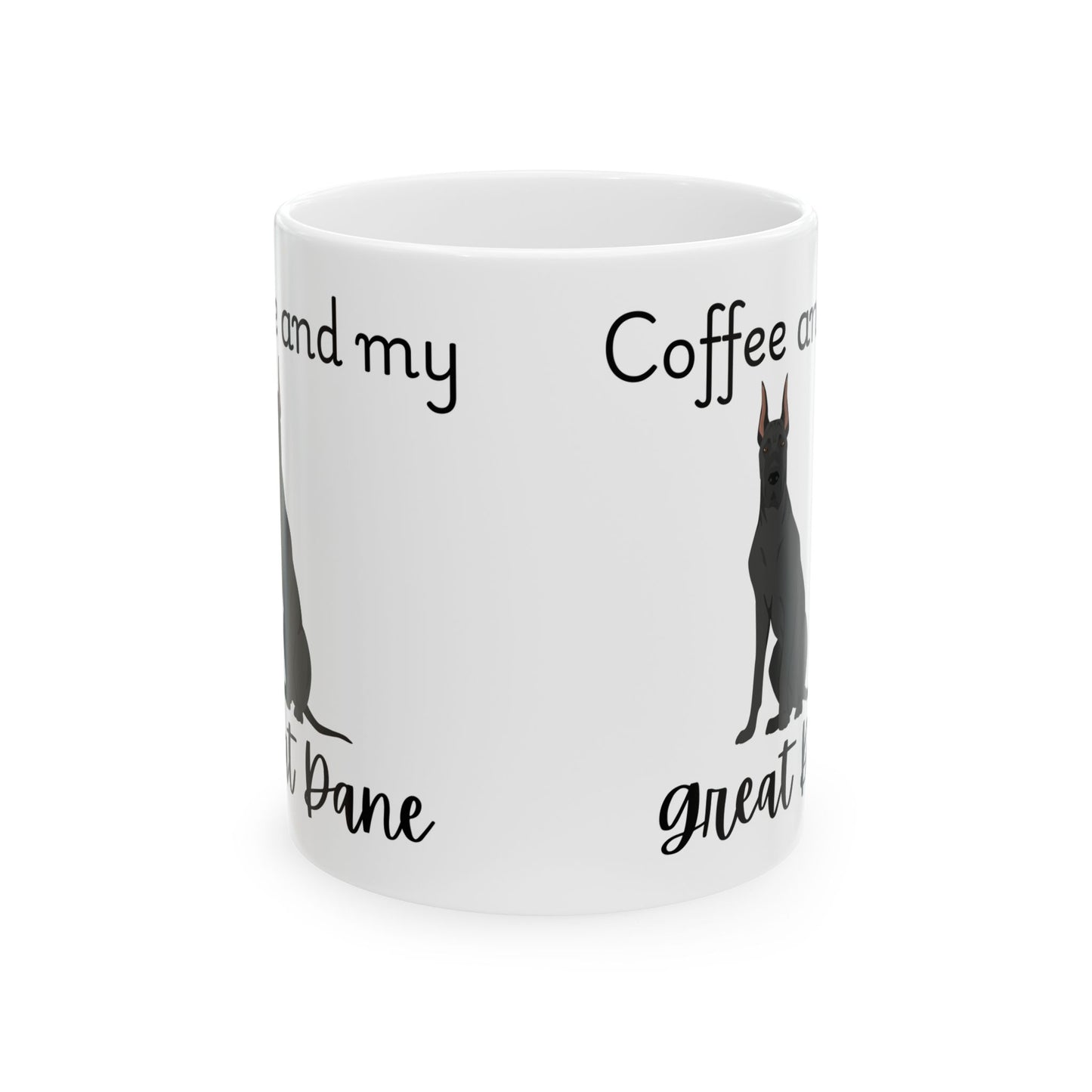 Coffee and My Great Dane Ceramic Mug | Dog Lover Gift, Pet Owner Cup, Cute Mug for Dog Moms, Funny Mug for Coffee Lovers