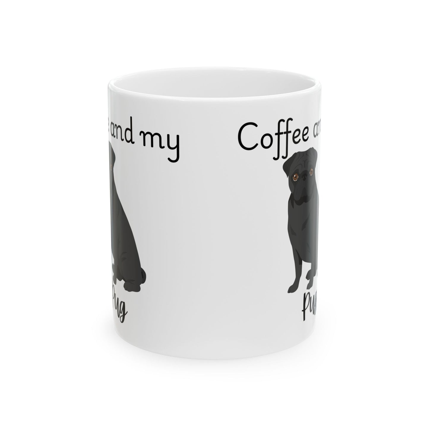 Coffee and My Pug Ceramic Mug | Dog Lover Gift, Pet Owner Cup, Cute Mug for Dog Moms, Funny Mug for Coffee Lovers