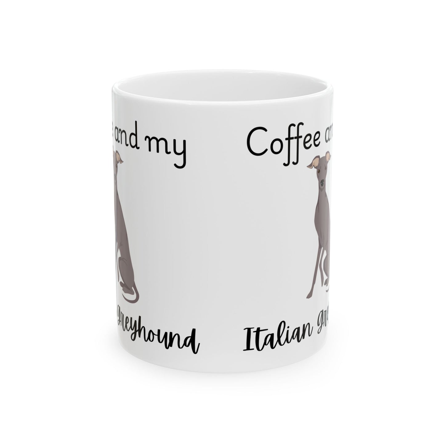Coffee and My Italian Greyhound Ceramic Mug | Dog Lover Gift, Pet Owner Cup, Cute Mug for Dog Moms, Funny Mug for Coffee Lovers