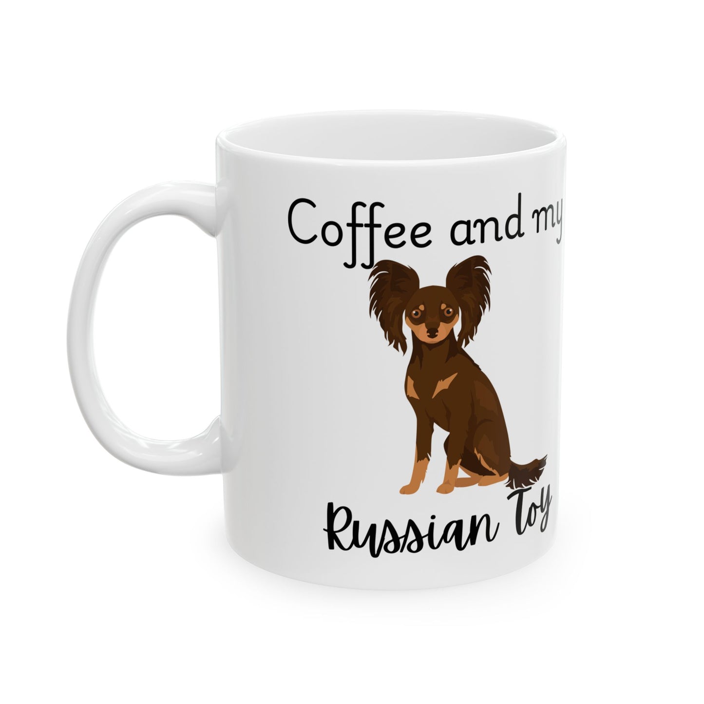 Coffee and My Russian Toy Ceramic Mug | Dog Lover Gift, Pet Owner Cup, Cute Mug for Dog Moms, Funny Mug for Coffee Lovers