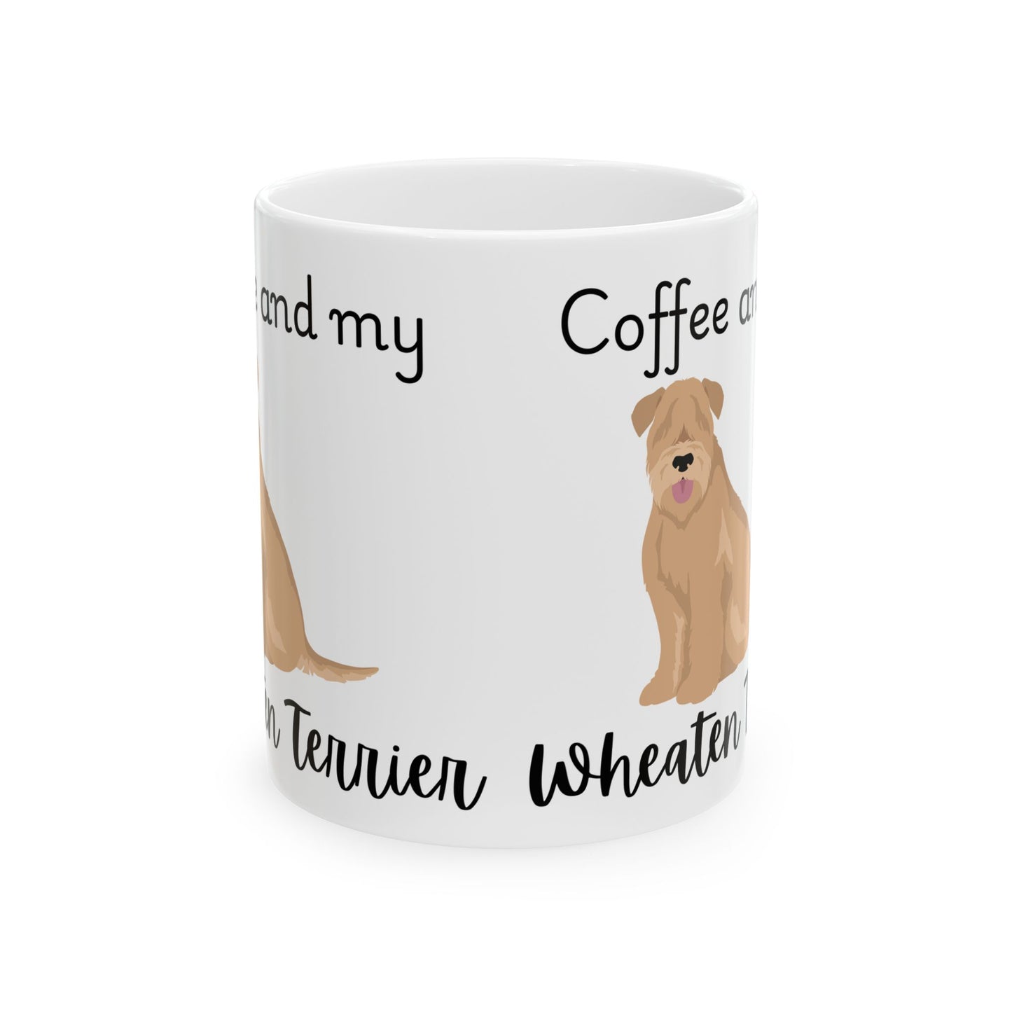 Coffee and My Wheaten Terrier Ceramic Mug | Dog Lover Gift, Pet Owner Cup, Cute Mug for Dog Moms, Funny Mug for Coffee Lovers,