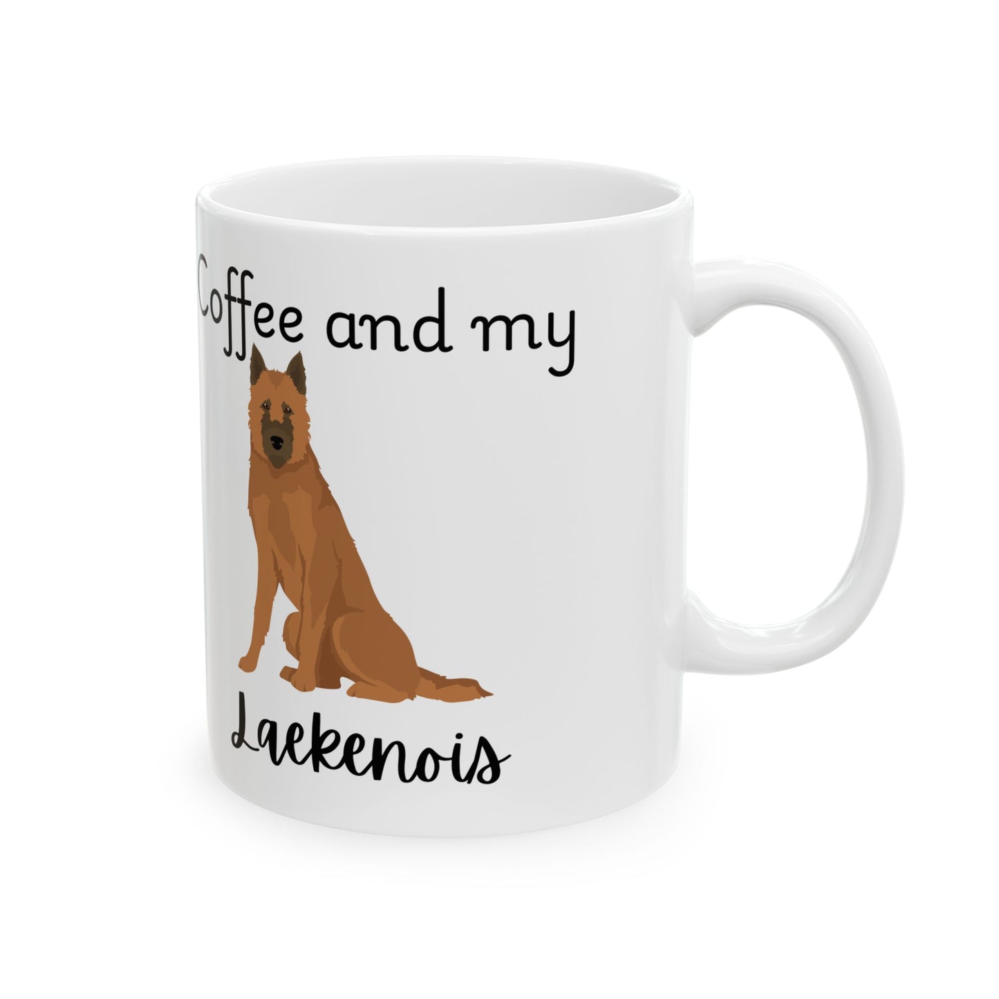Coffee and My Laekenois Ceramic Mug | Dog Lover Gift, Pet Owner Cup, Cute Mug for Dog Moms, Funny Mug for Coffee Lovers