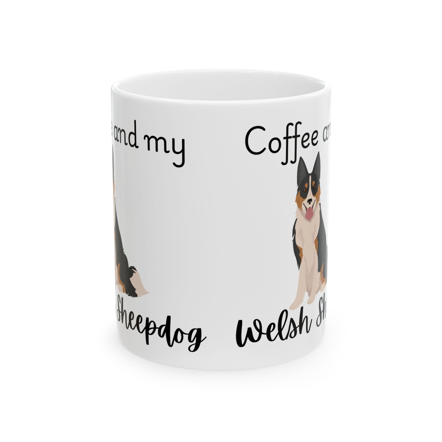 Coffee and My Welsh Sheepdog Ceramic Mug | Dog Lover Gift, Pet Owner Cup, Cute Mug for Dog Moms, Funny Mug for Coffee Lovers