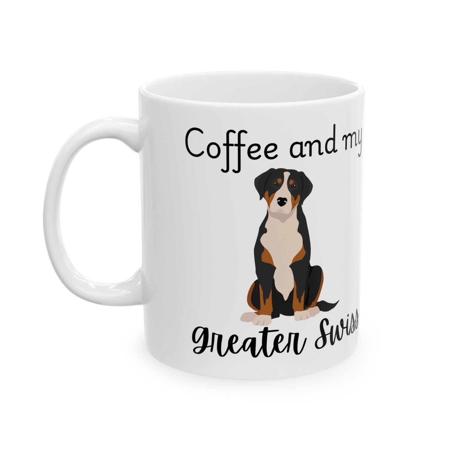 Coffee and My Greater Swiss Ceramic Mug | Dog Lover Gift, Pet Owner Cup, Cute Mug for Dog Moms, Funny Mug for Coffee Lovers