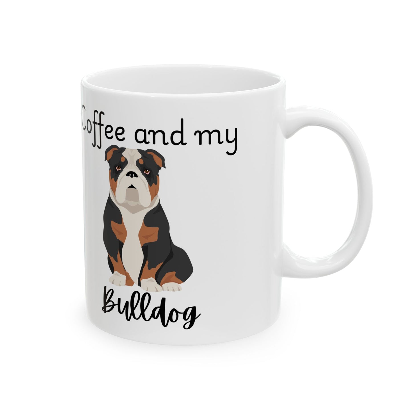 Coffee and My Bulldog Ceramic Mug | Dog Lover Gift, Pet Owner Cup, Cute Mug for Dog Moms, Funny Mug for Coffee Lovers