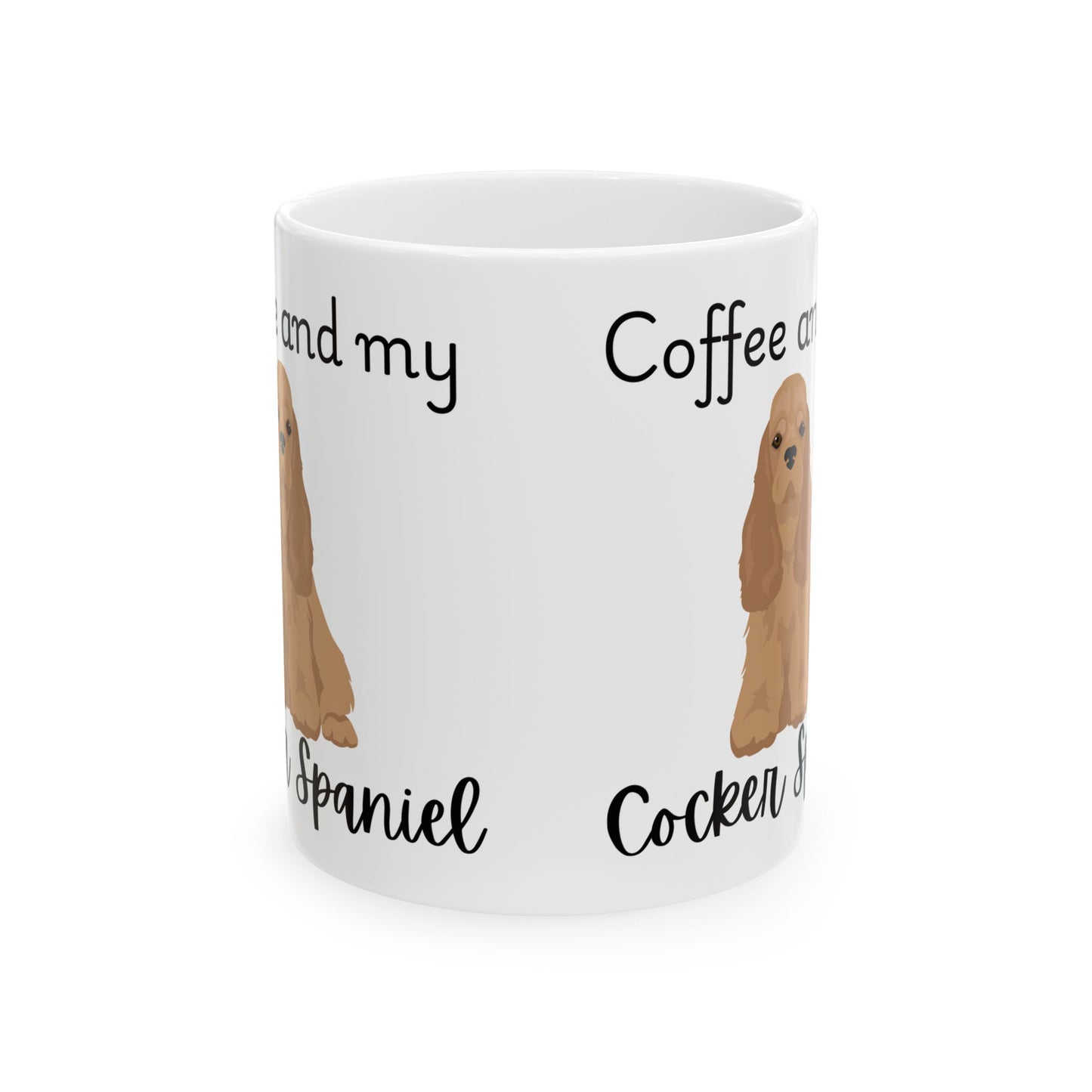 Coffee and My Cocker Spaniel Ceramic Mug | Dog Lover Gift, Pet Owner Cup, Cute Mug for Dog Moms, Funny Mug for Coffee Lovers