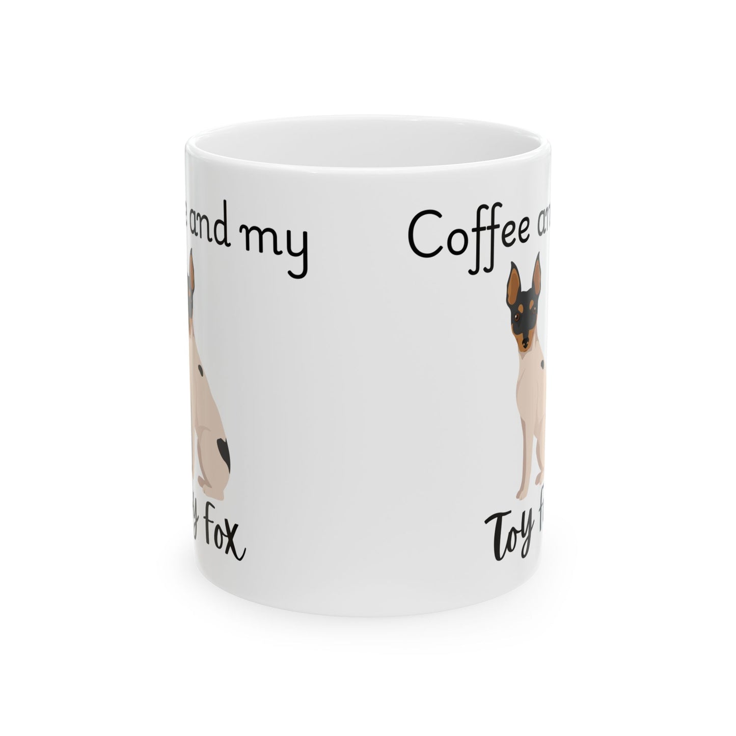 Coffee and My Toy Fox Ceramic Mug | Dog Lover Gift, Pet Owner Cup, Cute Mug for Dog Moms, Funny Mug for Coffee Lovers