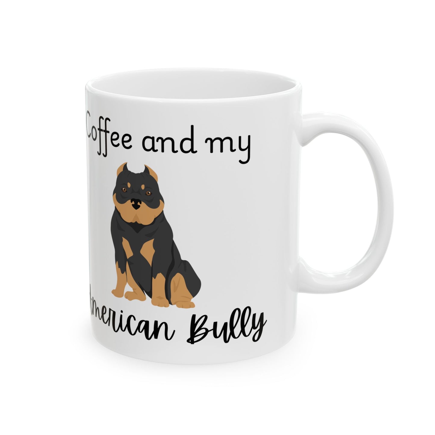 Coffee and My American Bully Ceramic Mug | Dog Lover Gift, Pet Owner Cup, Cute Mug for Dog Moms, Funny Mug for Coffee Lovers
