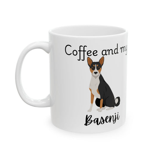 Coffee and My Basenji Ceramic Mug | Dog Lover Gift, Pet Owner Cup, Cute Mug for Dog Moms, Funny Mug for Coffee Lovers