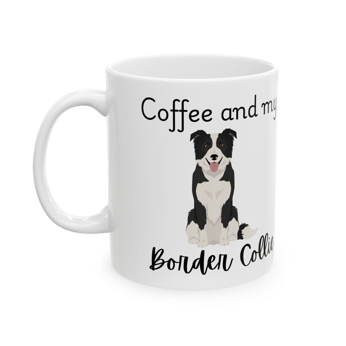 Coffee and My Border Collie Ceramic Mug | Dog Lover Gift, Pet Owner Cup, Cute Mug for Dog Moms, Funny Mug for Coffee Lovers