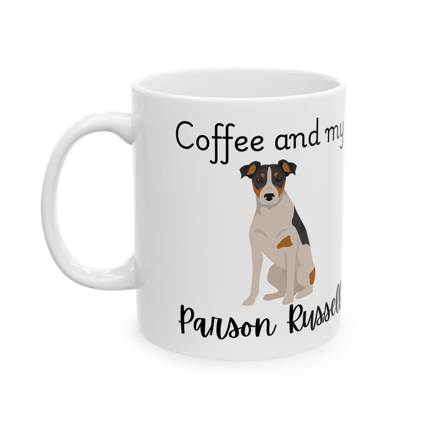 Coffee and My Parson Russell Ceramic Mug | Dog Lover Gift, Pet Owner Cup, Cute Mug for Dog Moms, Funny Mug for Coffee Lovers