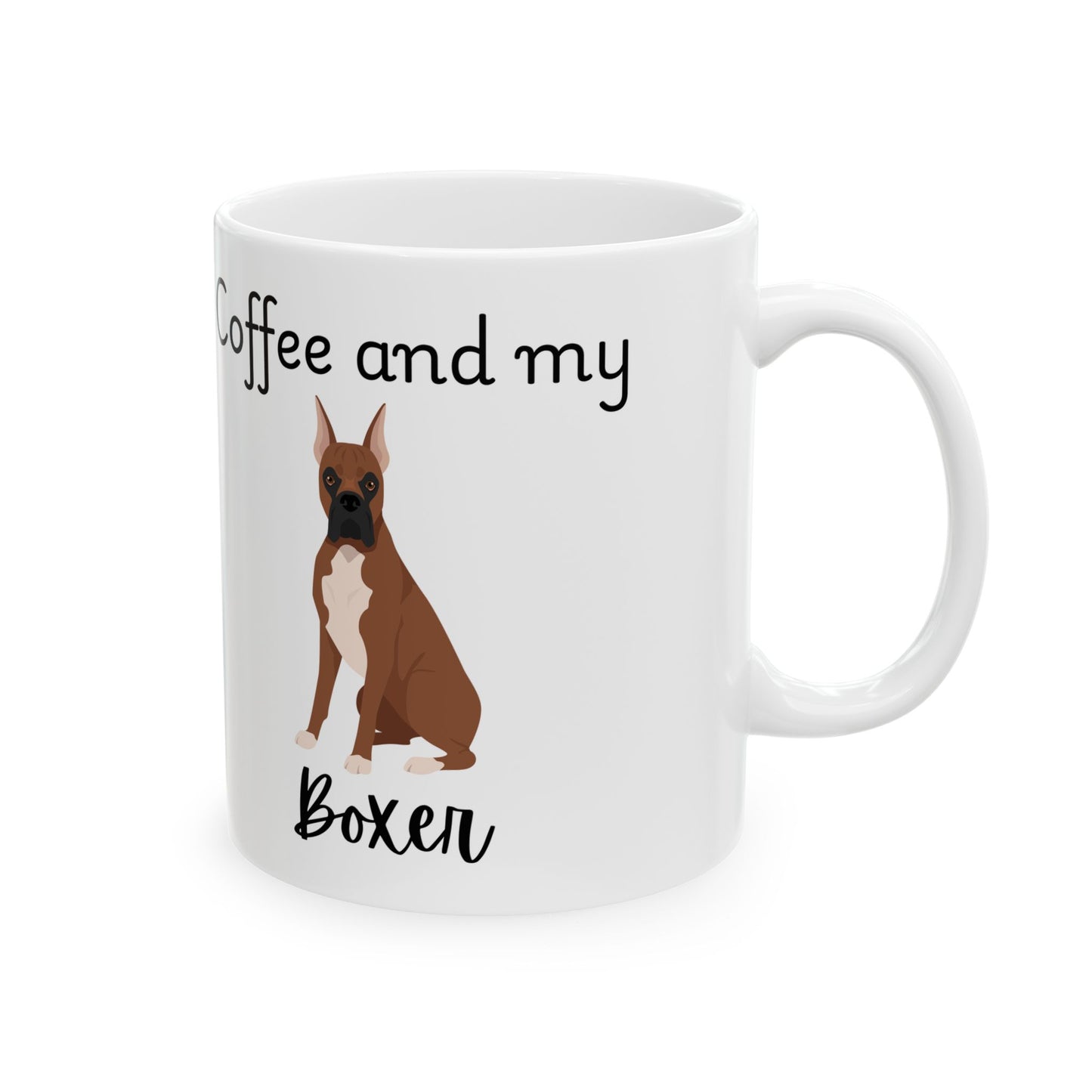 Coffee and My Boxer Ceramic Mug | Dog Lover Gift, Pet Owner Cup, Cute Mug for Dog Moms, Funny Mug for Coffee Lovers