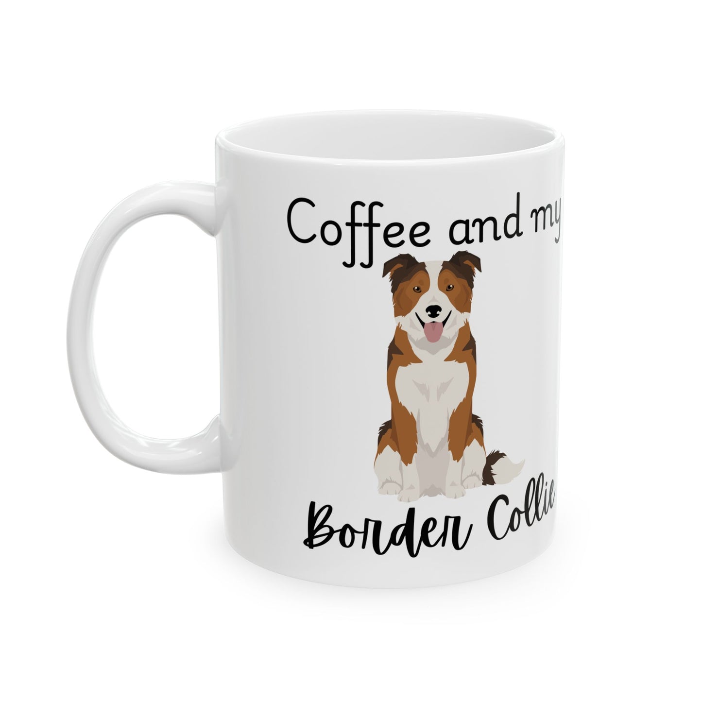 Coffee and My Border Collie Ceramic Mug | Dog Lover Gift, Pet Owner Cup, Cute Mug for Dog Moms, Funny Mug for Coffee Lovers
