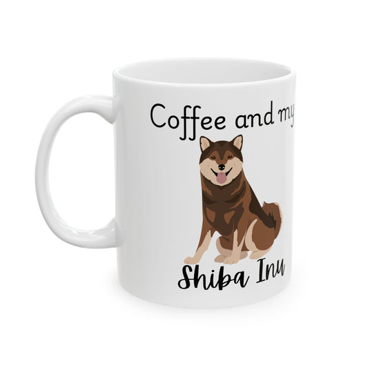Coffee and My Shiba Inu Ceramic Mug | Dog Lover Gift, Pet Owner Cup, Cute Mug for Dog Moms, Funny Mug for Coffee Lovers