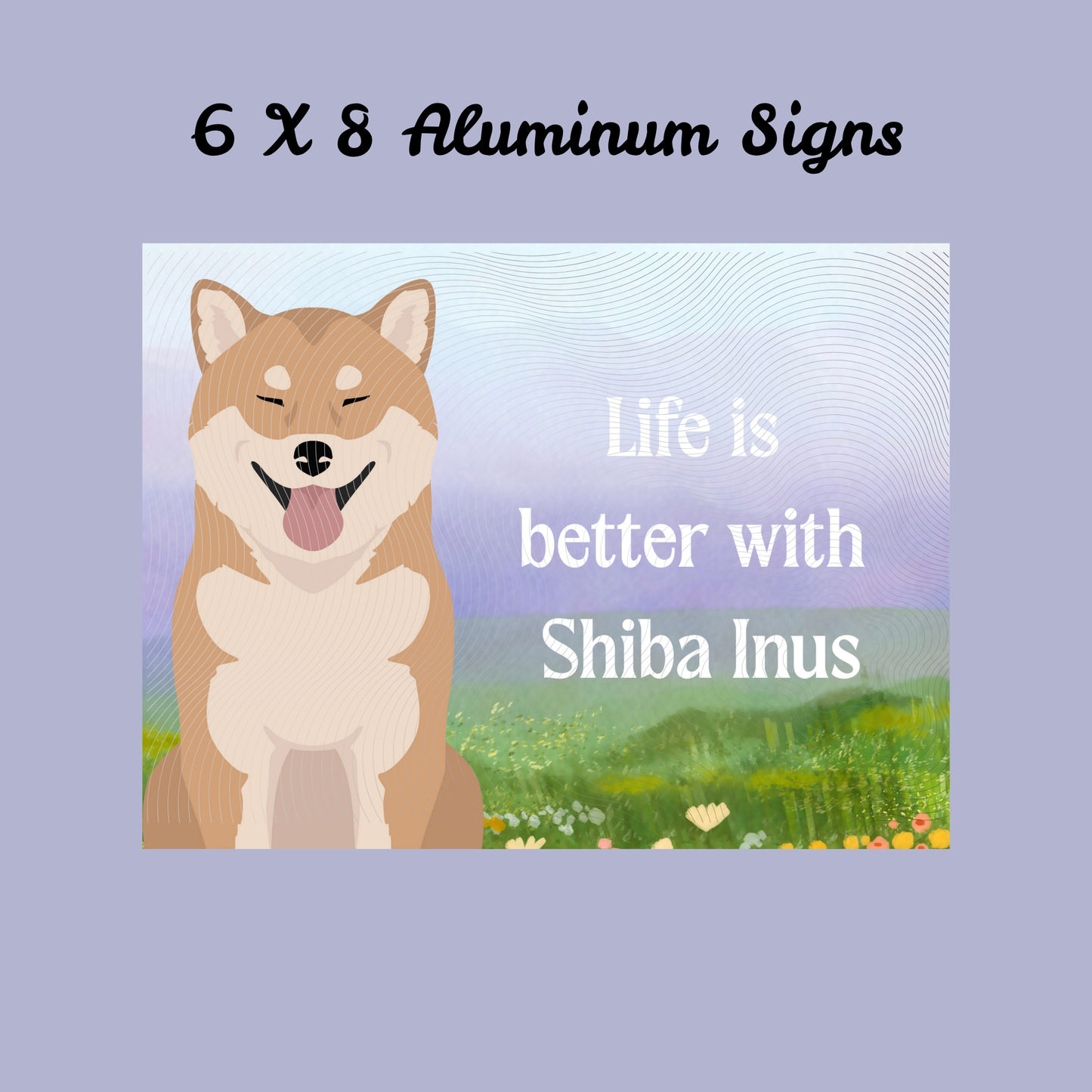 Shiba Inu Dog 6x8 Sign
