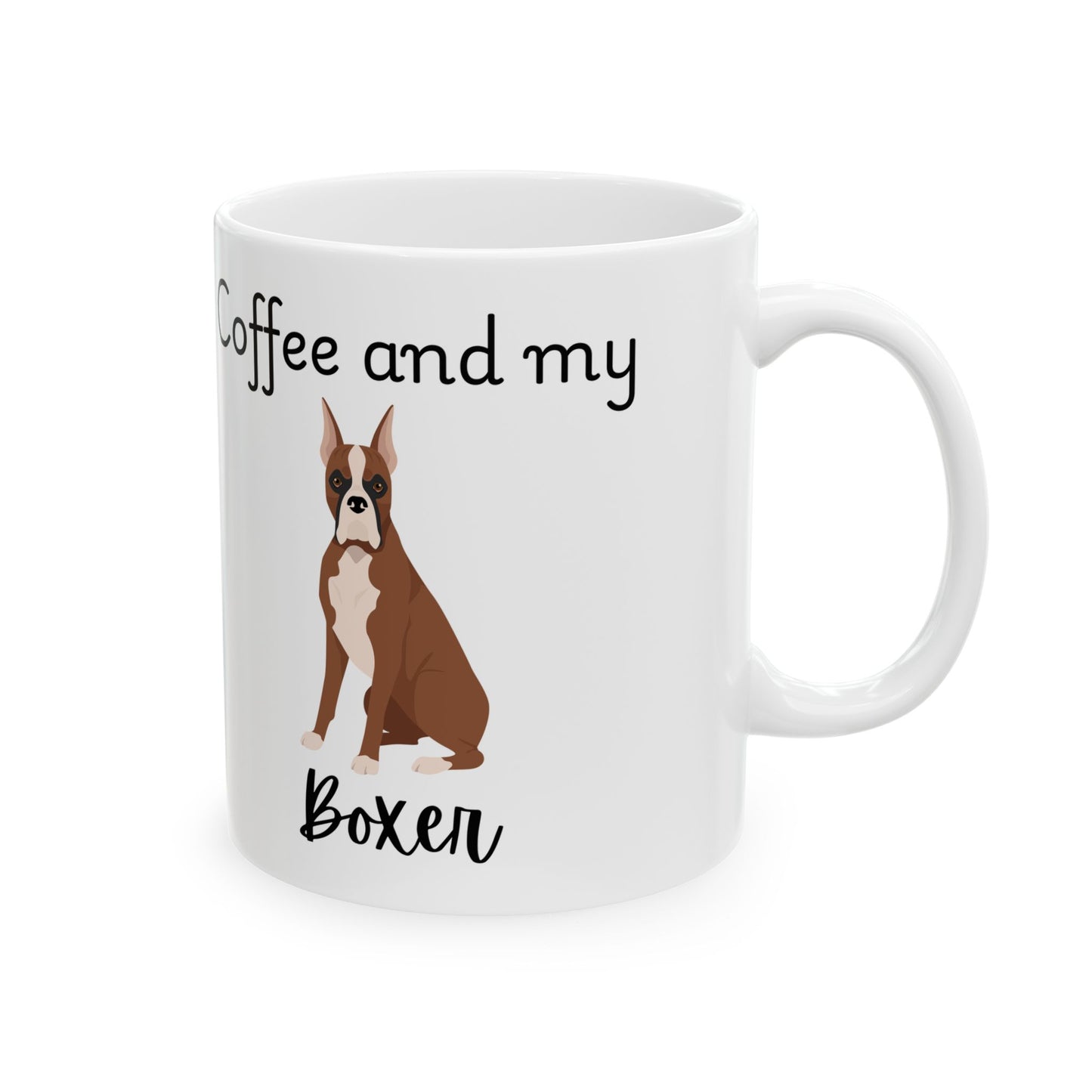 Coffee and My Boxer Ceramic Mug | Dog Lover Gift, Pet Owner Cup, Cute Mug for Dog Moms, Funny Mug for Coffee Lovers
