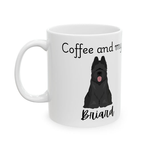 Coffee and My Briard Ceramic Mug | Dog Lover Gift, Pet Owner Cup, Cute Mug for Dog Moms, Funny Mug for Coffee Lovers