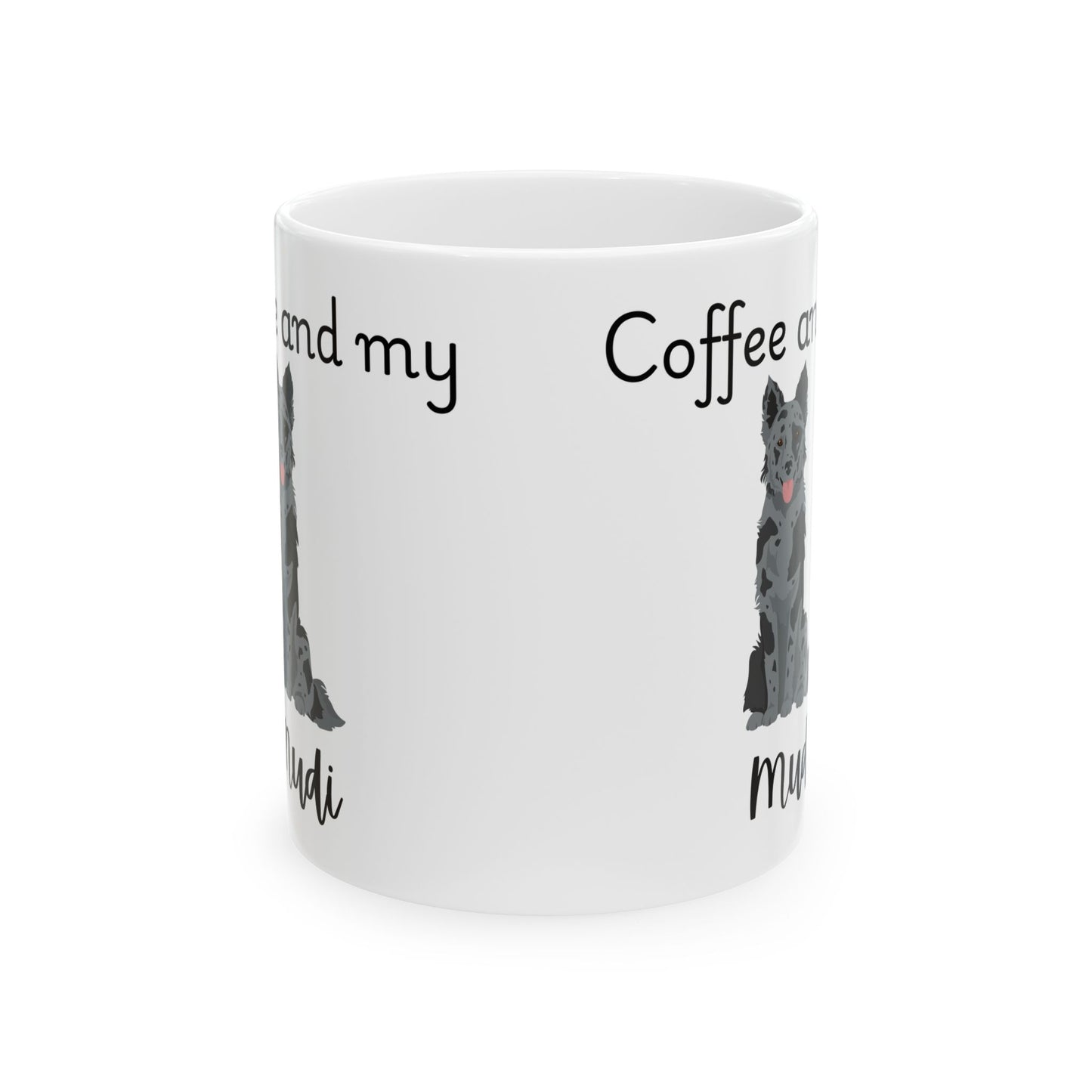 Coffee and My Mudi Ceramic Mug | Dog Lover Gift, Pet Owner Cup, Cute Mug for Dog Moms, Funny Mug for Coffee Lovers