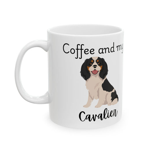 Coffee and My Cavalier Ceramic Mug | Dog Lover Gift, Pet Owner Cup, Cute Mug for Dog Moms, Funny Mug for Coffee Lovers