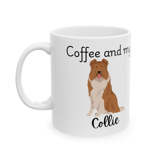 Coffee and My Collie Ceramic Mug | Dog Lover Gift, Pet Owner Cup, Cute Mug for Dog Moms, Funny Mug for Coffee Lovers