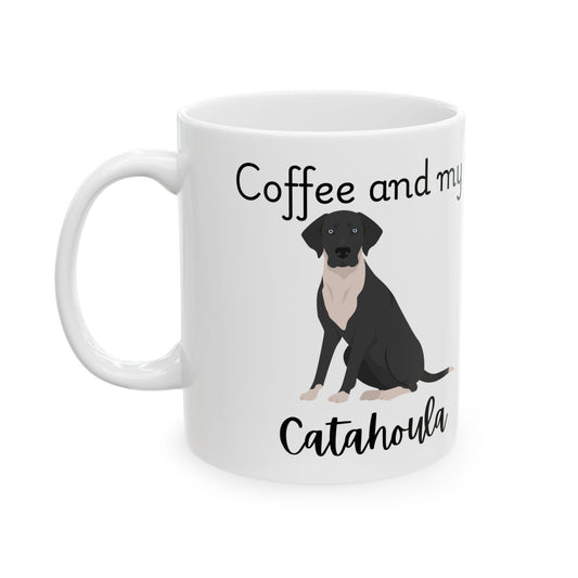 Coffee and My Catahoula Ceramic Mug | Dog Lover Gift, Pet Owner Cup, Cute Mug for Dog Moms, Funny Mug for Coffee Lovers