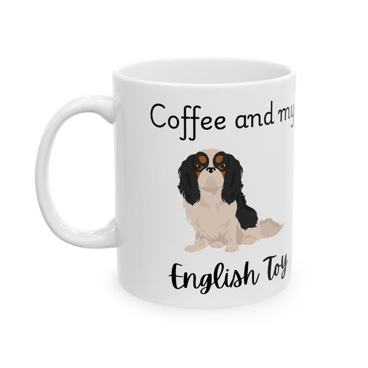 Coffee and My English Toy Ceramic Mug | Dog Lover Gift, Pet Owner Cup, Cute Mug for Dog Moms, Funny Mug for Coffee Lovers