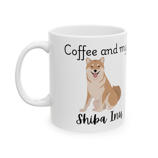 Coffee and My Shiba Inu Ceramic Mug | Dog Lover Gift, Pet Owner Cup, Cute Mug for Dog Moms, Funny Mug for Coffee Lovers