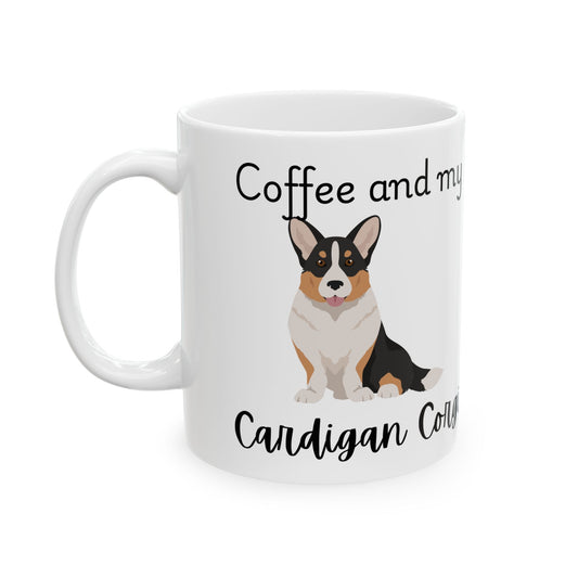 Coffee and My Cardigan Corgi Ceramic Mug | Dog Lover Gift, Pet Owner Cup, Cute Mug for Dog Moms, Funny Mug for Coffee Lovers