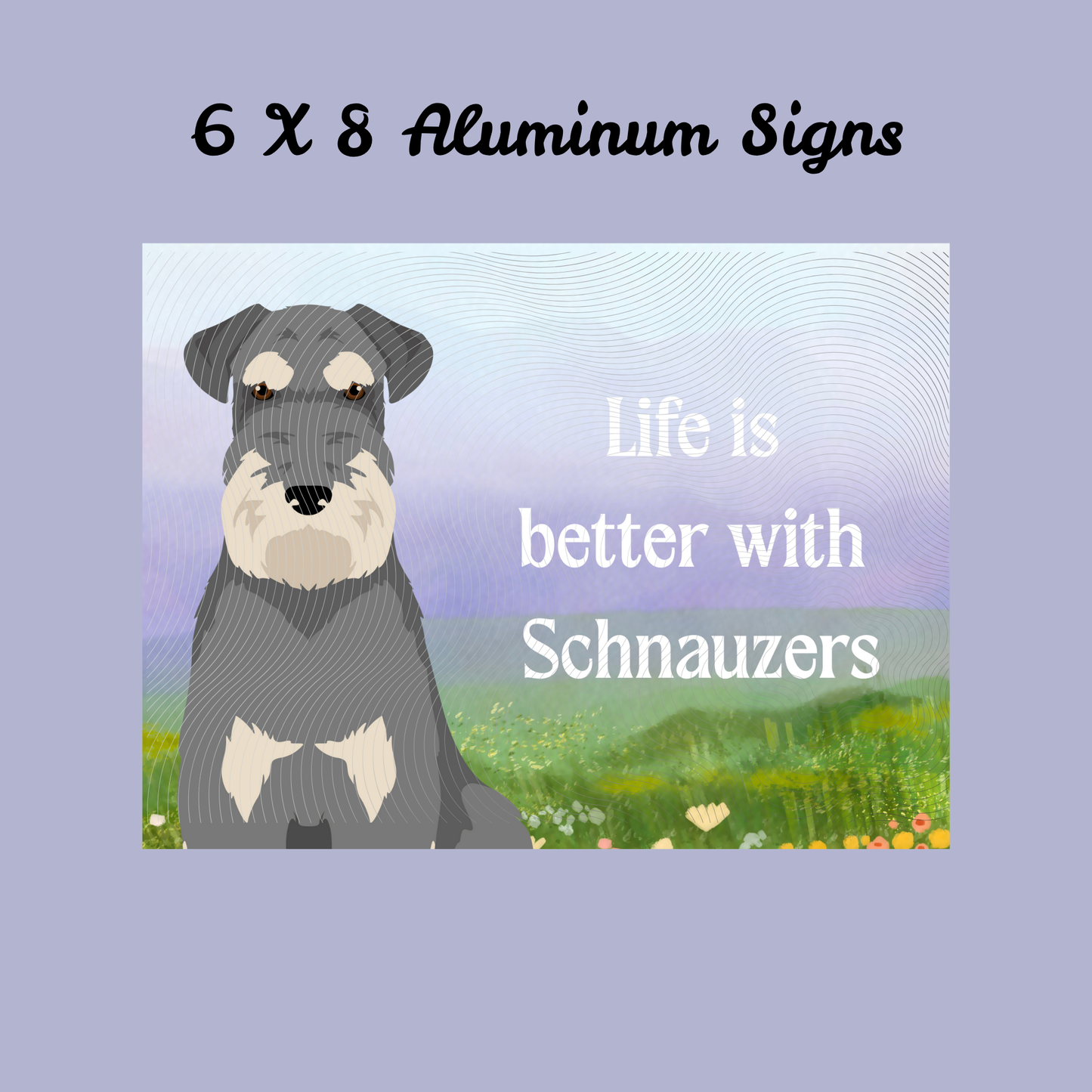 Schnauzer Dog 6x8 Sign
