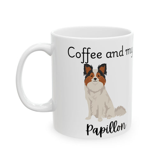 Coffee and My Papillon Ceramic Mug | Dog Lover Gift, Pet Owner Cup, Cute Mug for Dog Moms, Funny Mug for Coffee Lovers