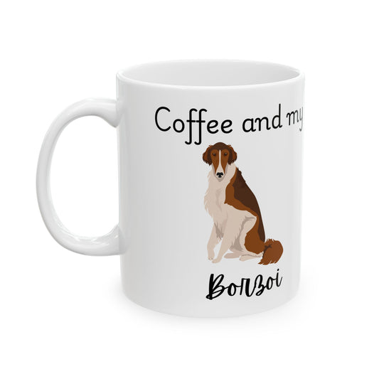 Coffee and My Borzoi Ceramic Mug | Dog Lover Gift, Pet Owner Cup, Cute Mug for Dog Moms, Funny Mug for Coffee Lovers