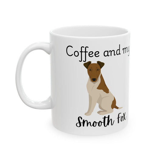 Coffee and My Smooth Fox Ceramic Mug | Dog Lover Gift, Pet Owner Cup, Cute Mug for Dog Moms, Funny Mug for Coffee Lovers